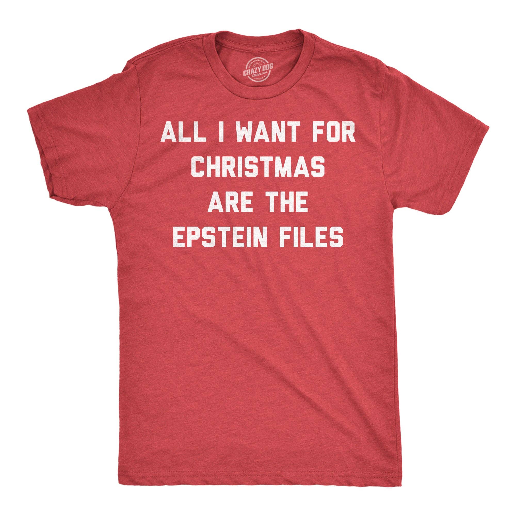 All I Want For Christmas Are the Epstein Files Men's T Shirt