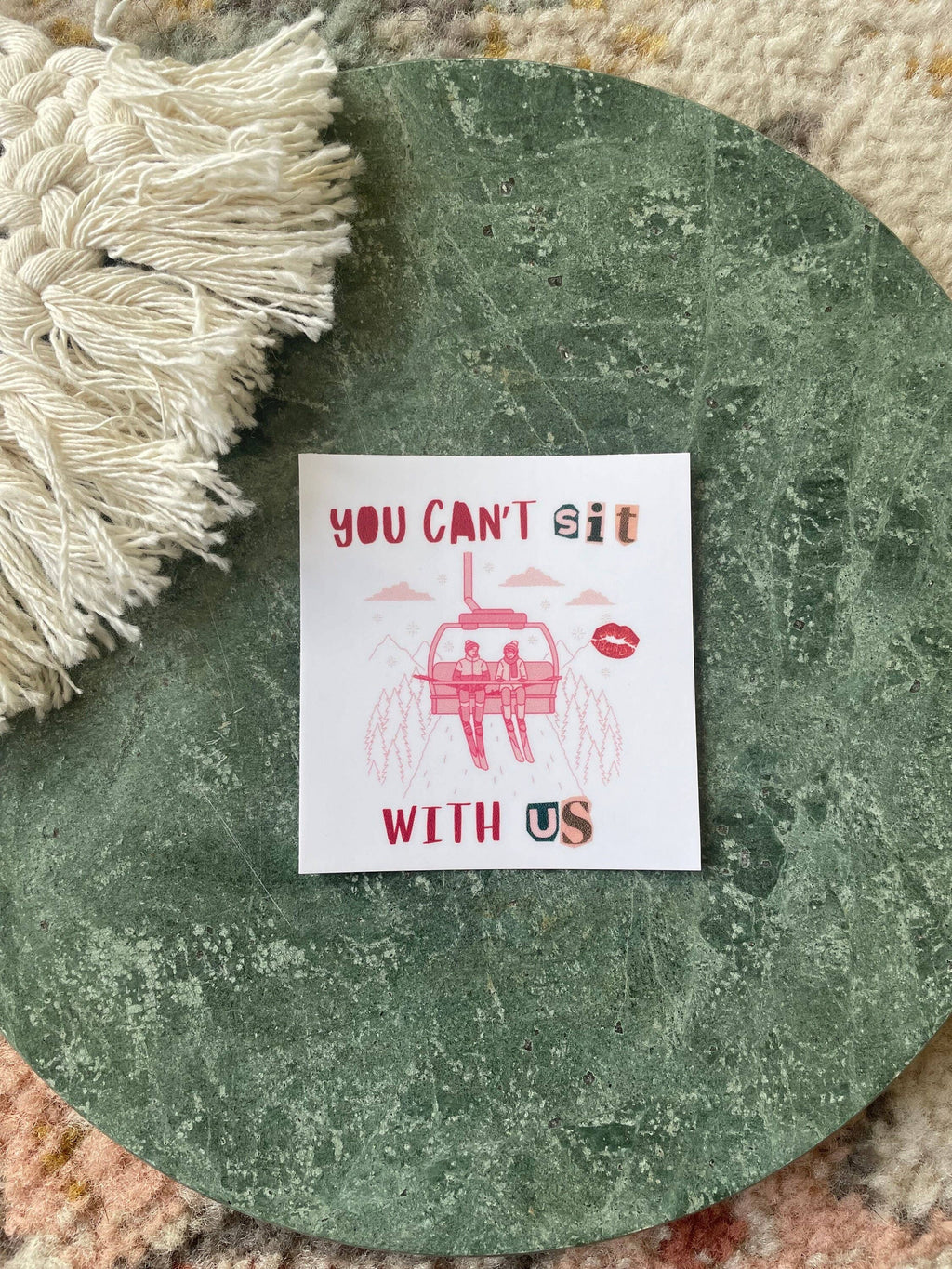You Can’T Sit w/ Us Ski Sticker| Funny Ski Sticker Unisex