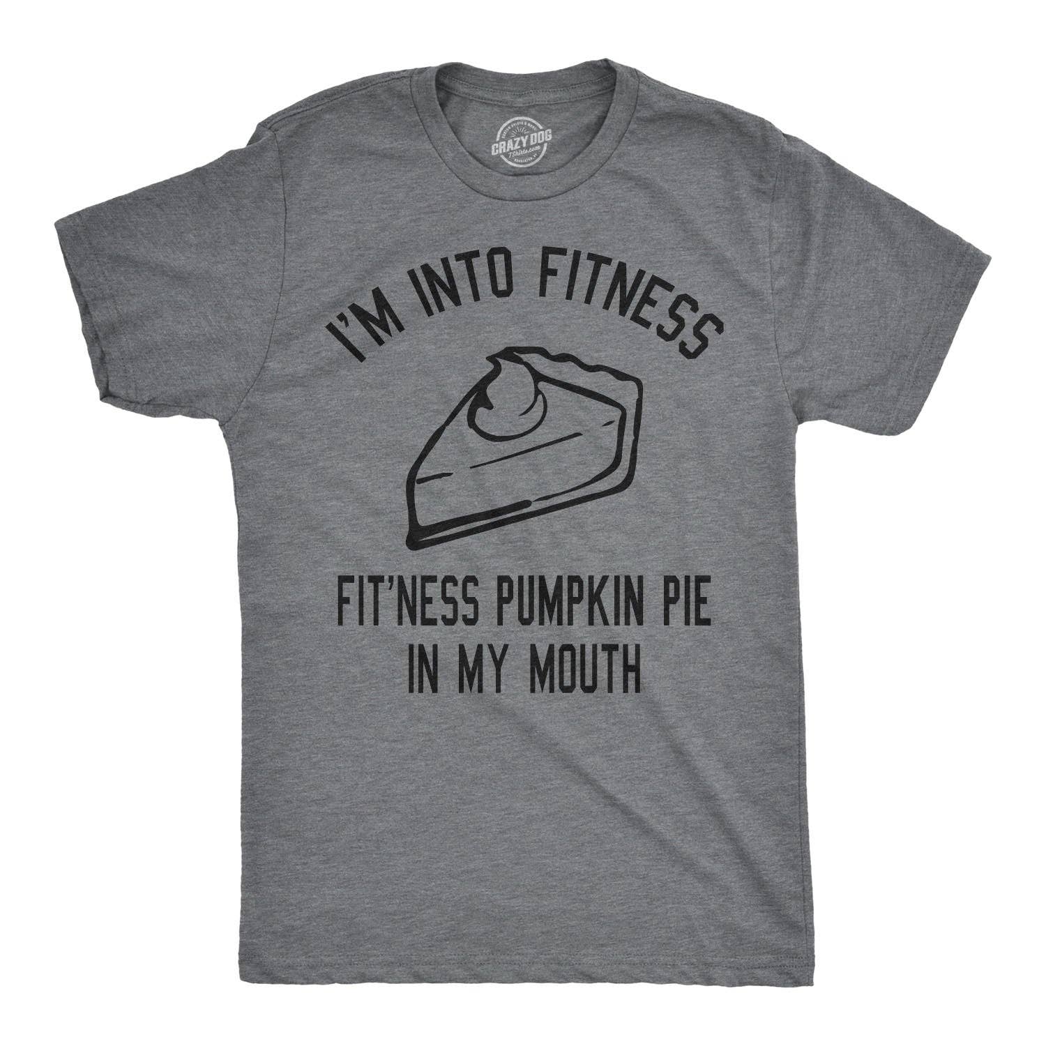 Fitness Pumpkin Pie in My Mouth Men's T Shirt