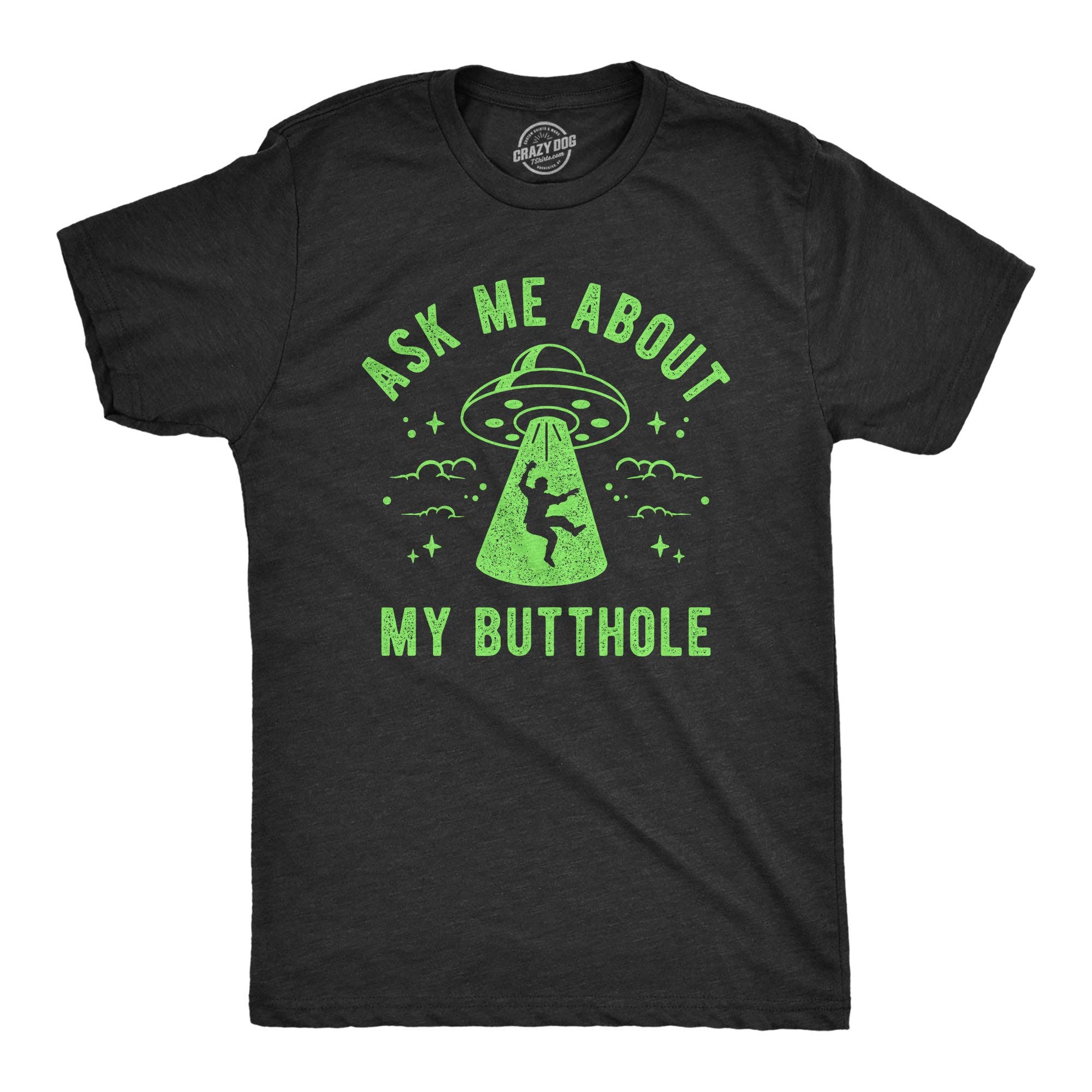 Ask Me About My Butthole Men's T Shirt