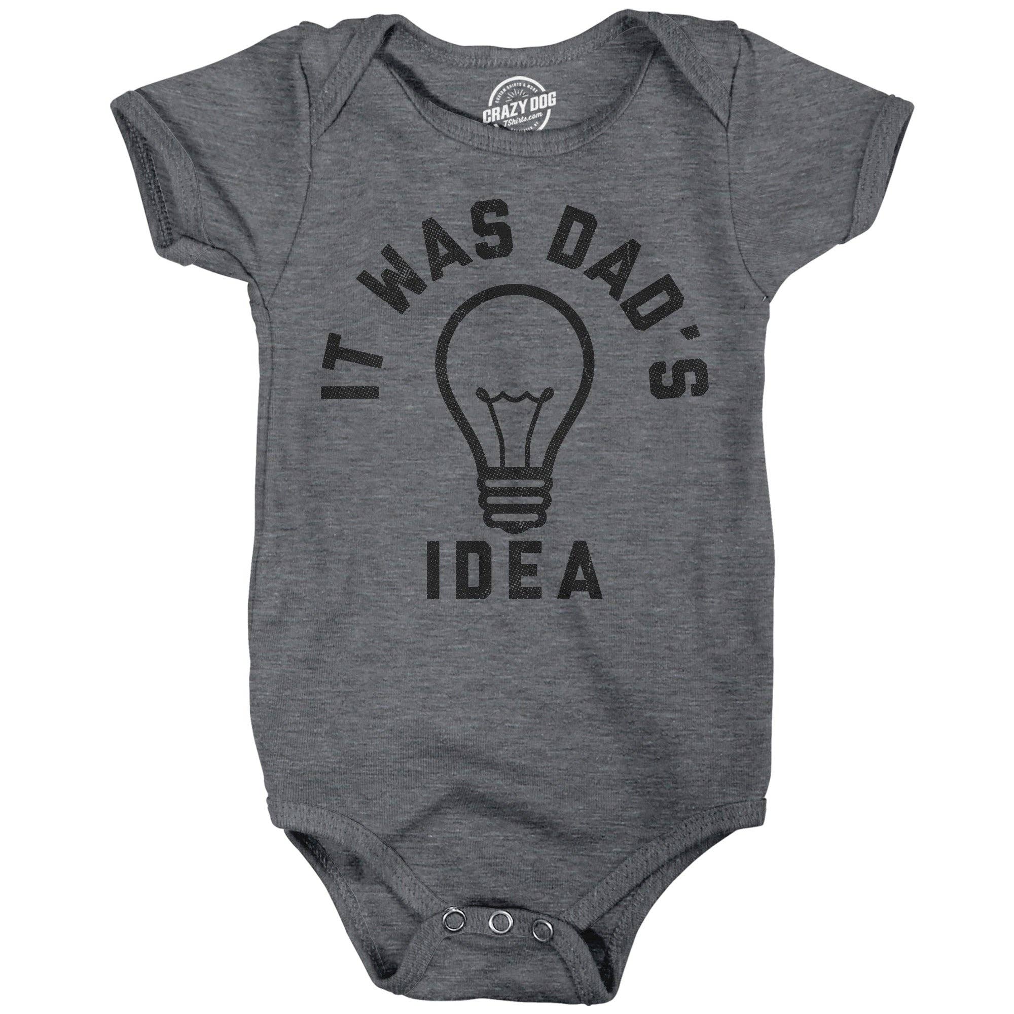 It Was Dads Idea Baby Bodysuit