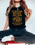 Feminism the Secret Recipe To Equality T-Shirt