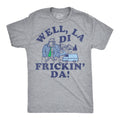 Well La Di Frickin Da Men's T Shirt