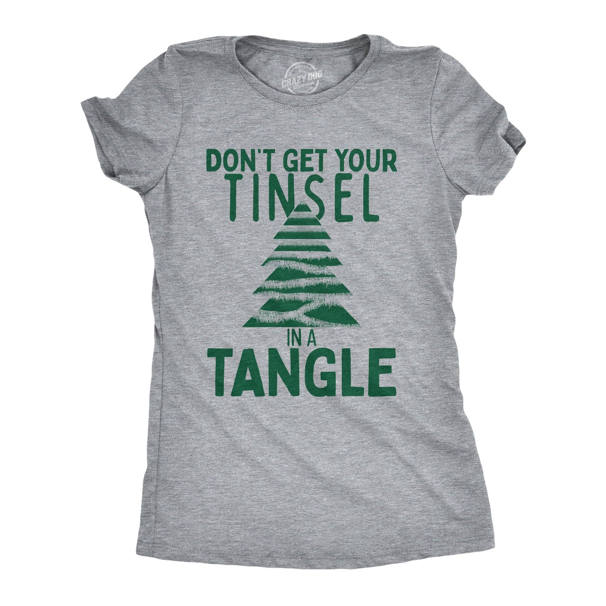 Dont Get Your Tinsel in A Tangle Women's T Shirt