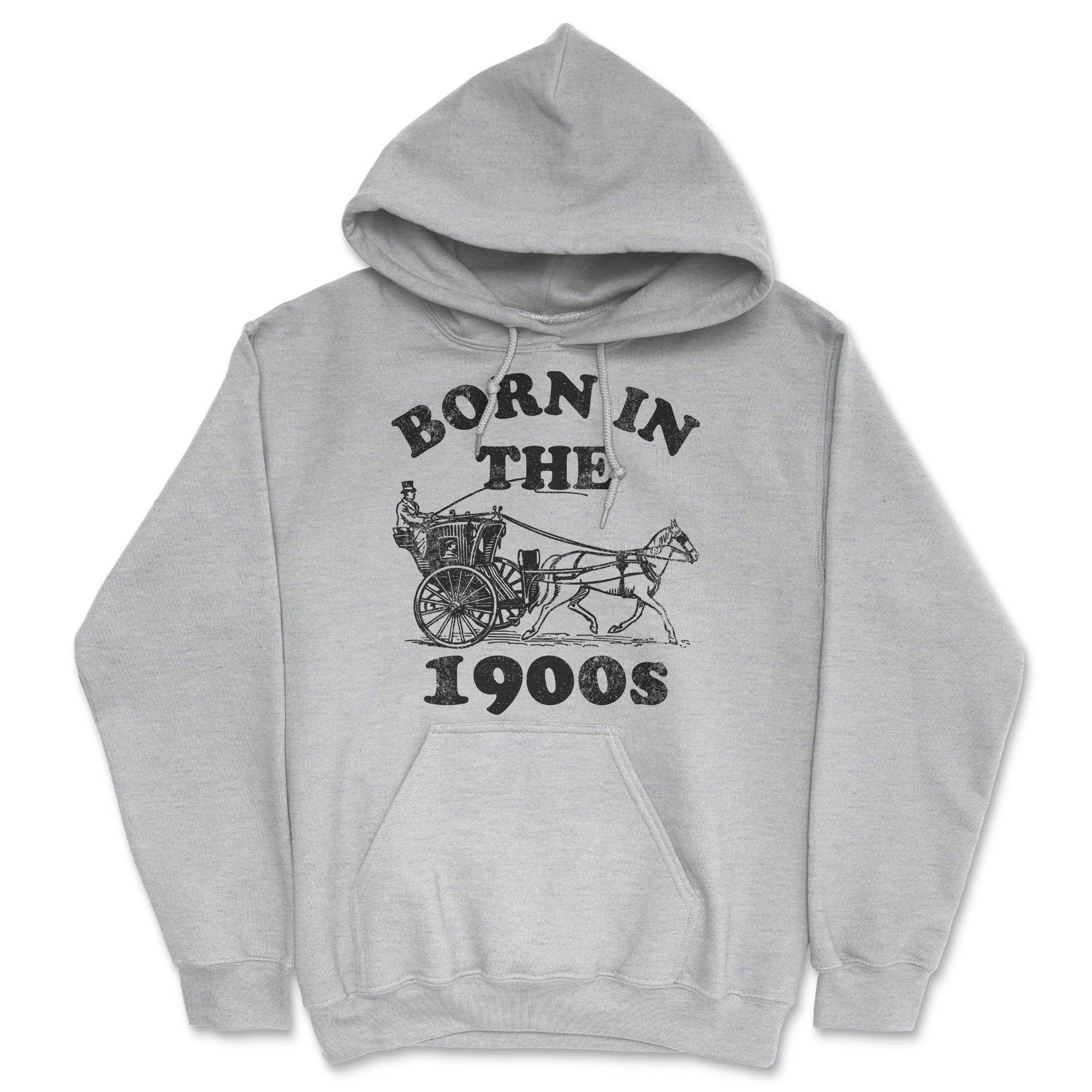 Born in the 1900s Hoodie