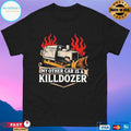 Colorado Vengeance The Killdozer Legend Shirt Unisex