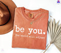 Be You Inspirational Women's Tee Positive Gift