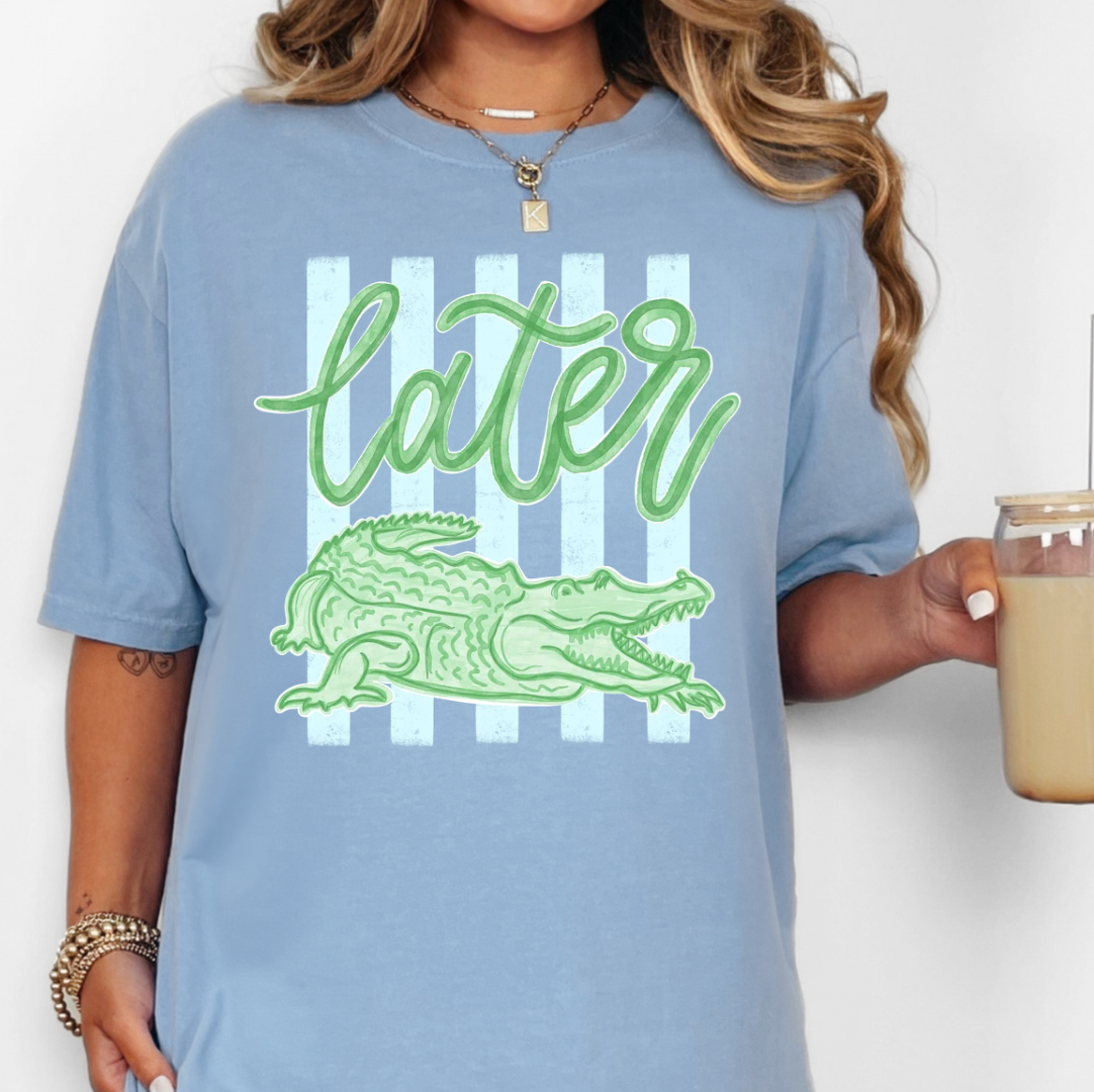 Later Gator Comfort Color Tee Unisex