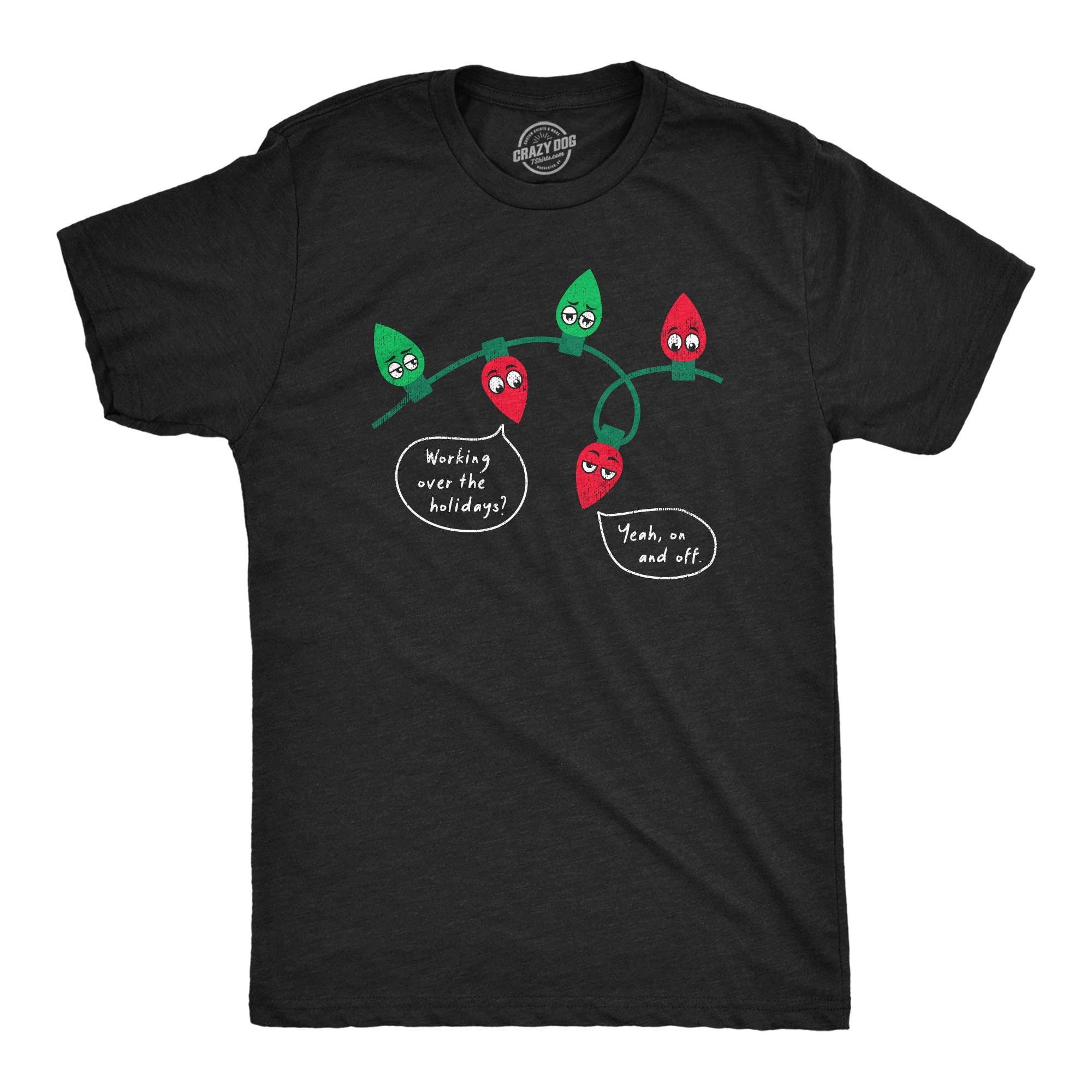 Working Over the Holidays Men's T Shirt