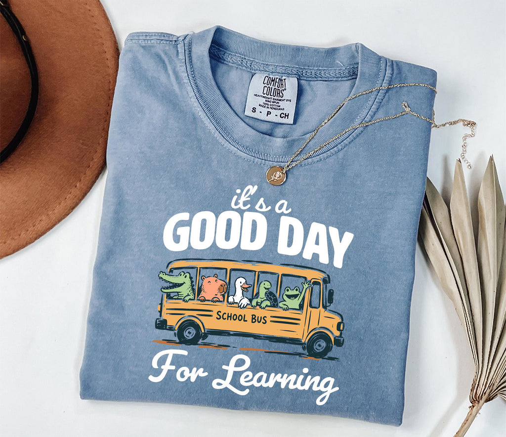 Comfort Colors It'S Good Day Learning Back School Teacher School Back School