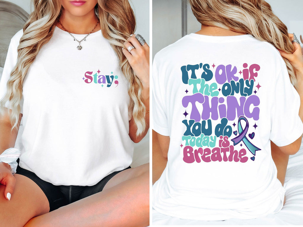 Suicide Prevention Suicide Awareness Mental Health Stay Matter Tee Suicide Suppor Semicolon Tee