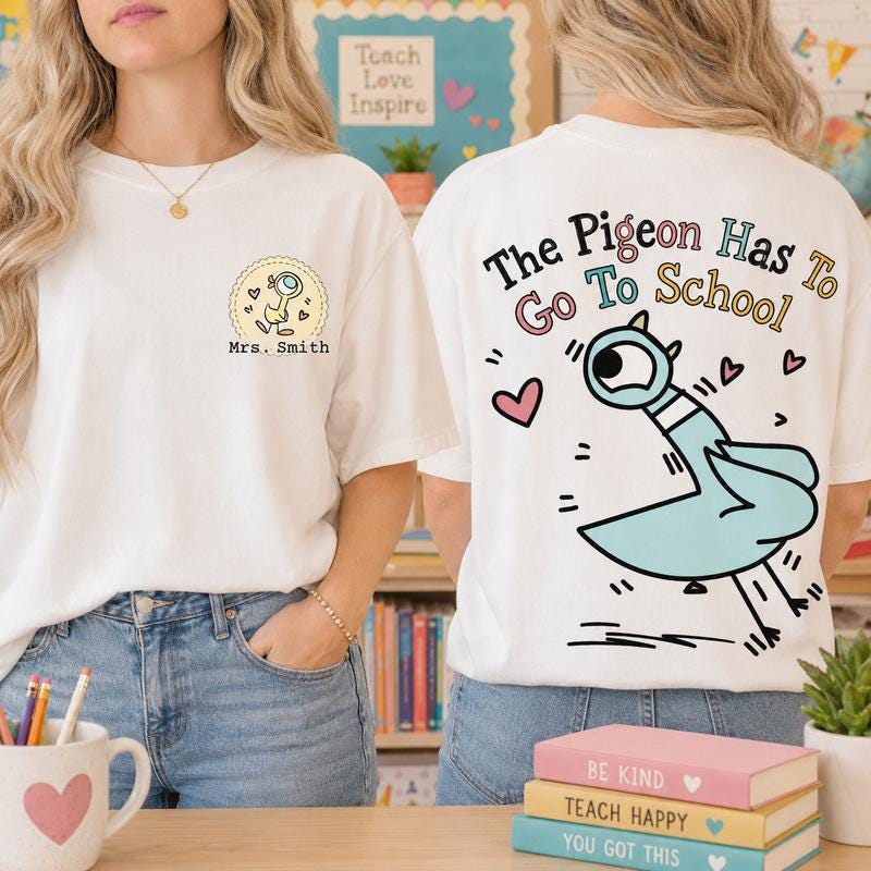 Personalized Teacher Appreciation Pigeon Go School Custom Teacher Name Tee Back School Teacher Life