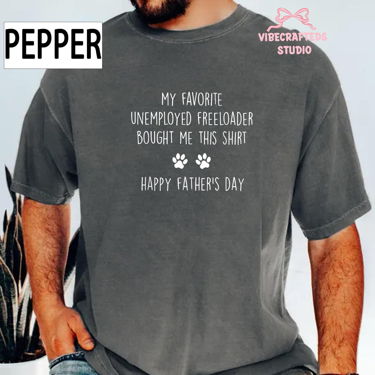 Favorite Unemployed Freeloader Bought Dog Dad Tee Fathers Day Dog Pet Lover Humor Comfort Colors