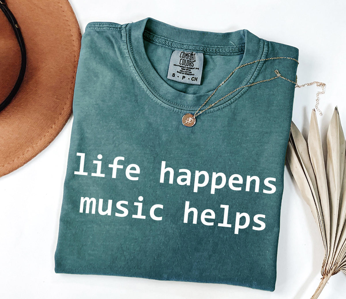 Comfort Colors Life Happens Music Helps Music Lover Tee Mental Health Suppor Musician Simple Quote Tee Music Therapy