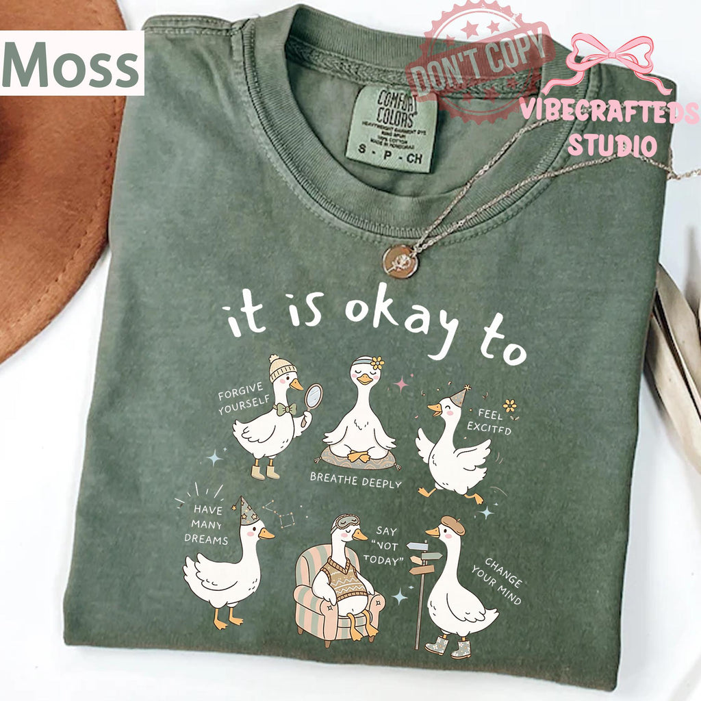 Okay Goose Comfort Colors Mental Health Awareness Self Care Goose Positive Affirmation