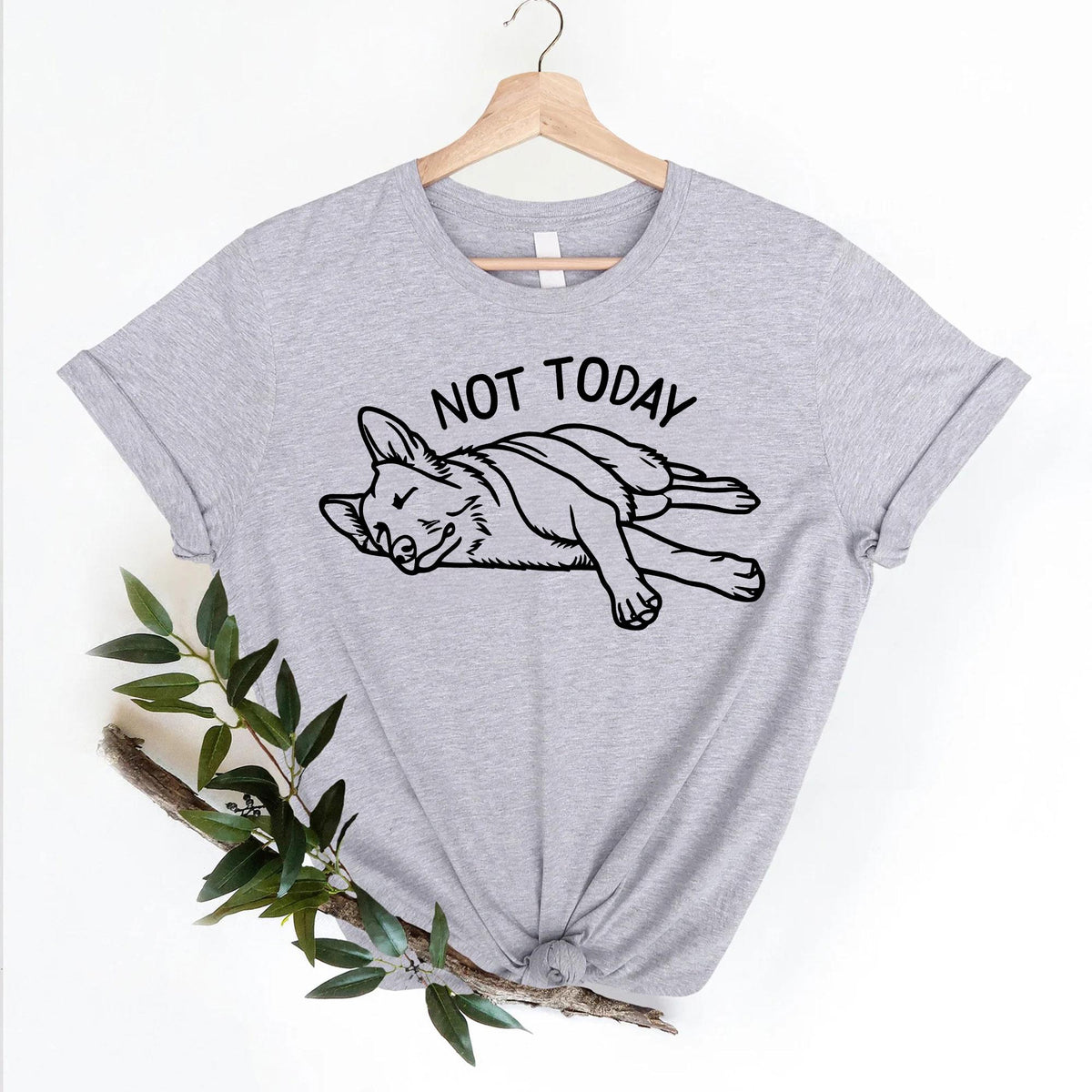 German Shepherd Today Shepherd Tee Sarcastic Dog Lover German Shepherd Gsd Mom Dad