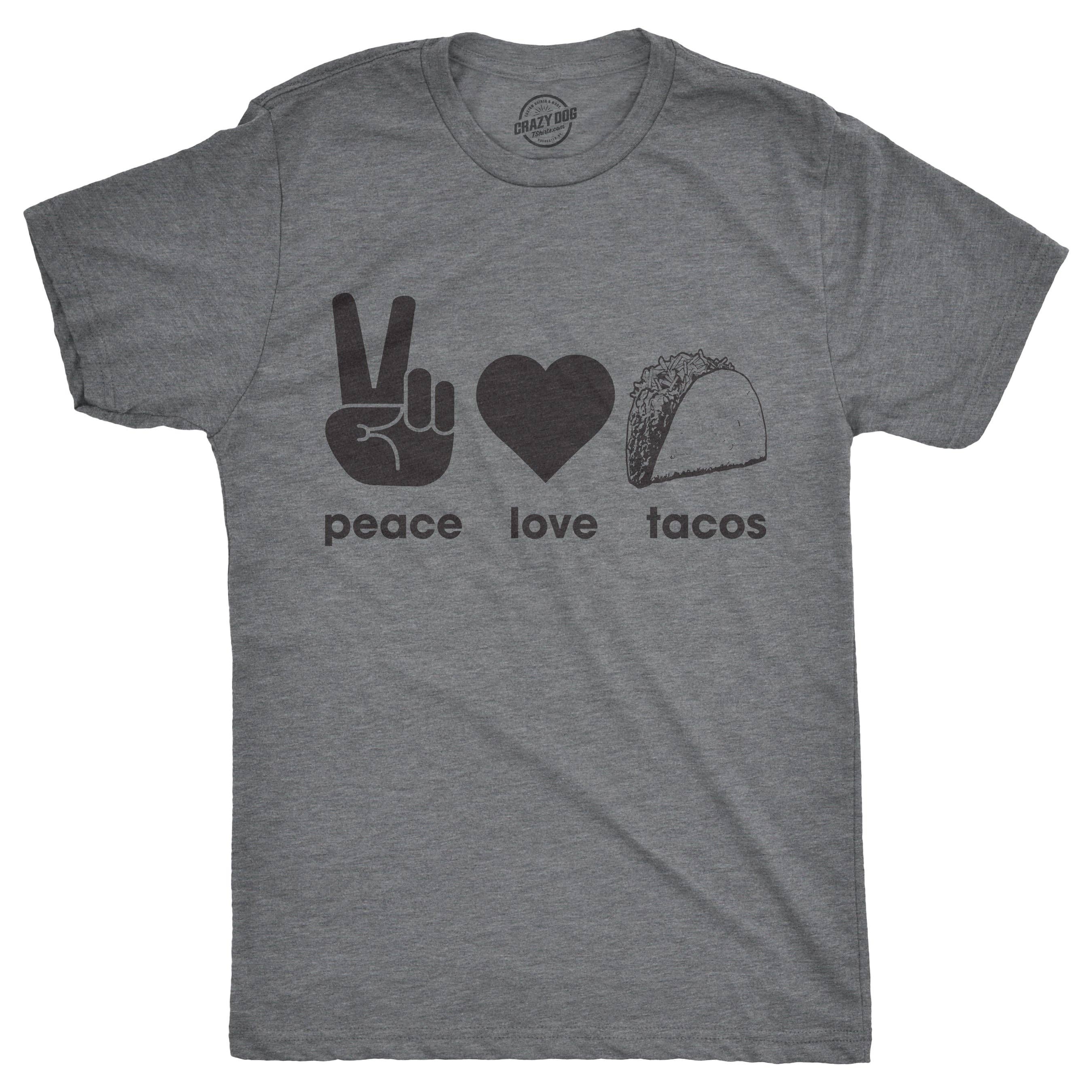 Peace Love Tacos Men's T Shirt