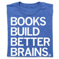 Books Build Better Brains Unisex