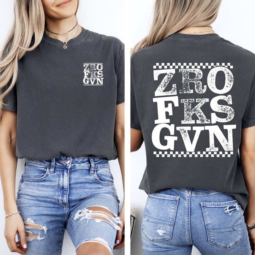 Zero Fs Given Sassy, Sarcastic, Funny Comfort Colors Unisex