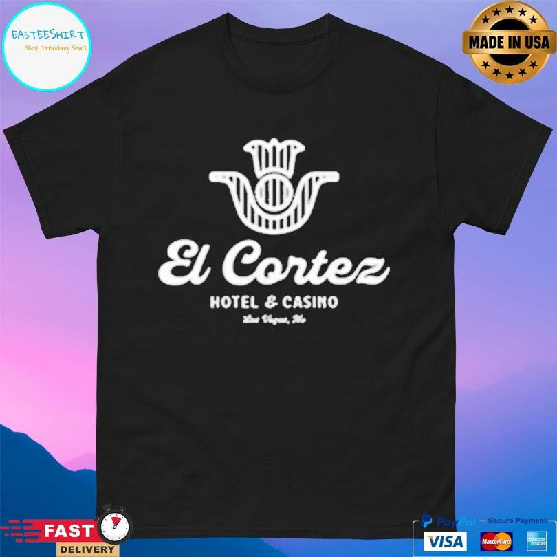 El Cortez Hotel Casino El Cortez Ship Shirt Unisex