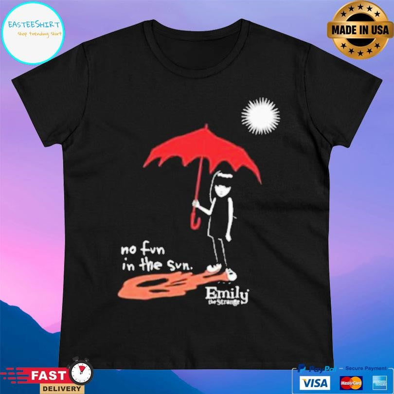 Emily Strange No Fun In The Sun Shirt Unisex