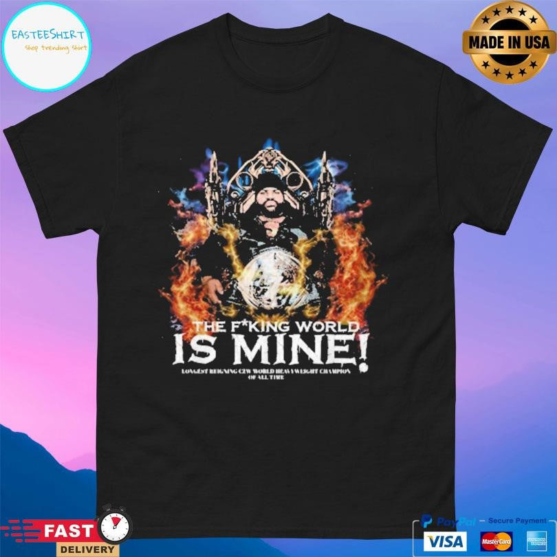 Eran Ashe The Fucking World It’s Mine Shirt Unisex