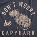 Dont Worry Be Capybara Men's T Shirt