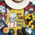 Give Thanks To the Lord Everyday Tee