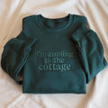 Embroidered I'm Coming To the Cottage Sweatshirt