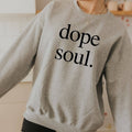 Dope Soul Crewneck Sweatshirt Hoodie 112
