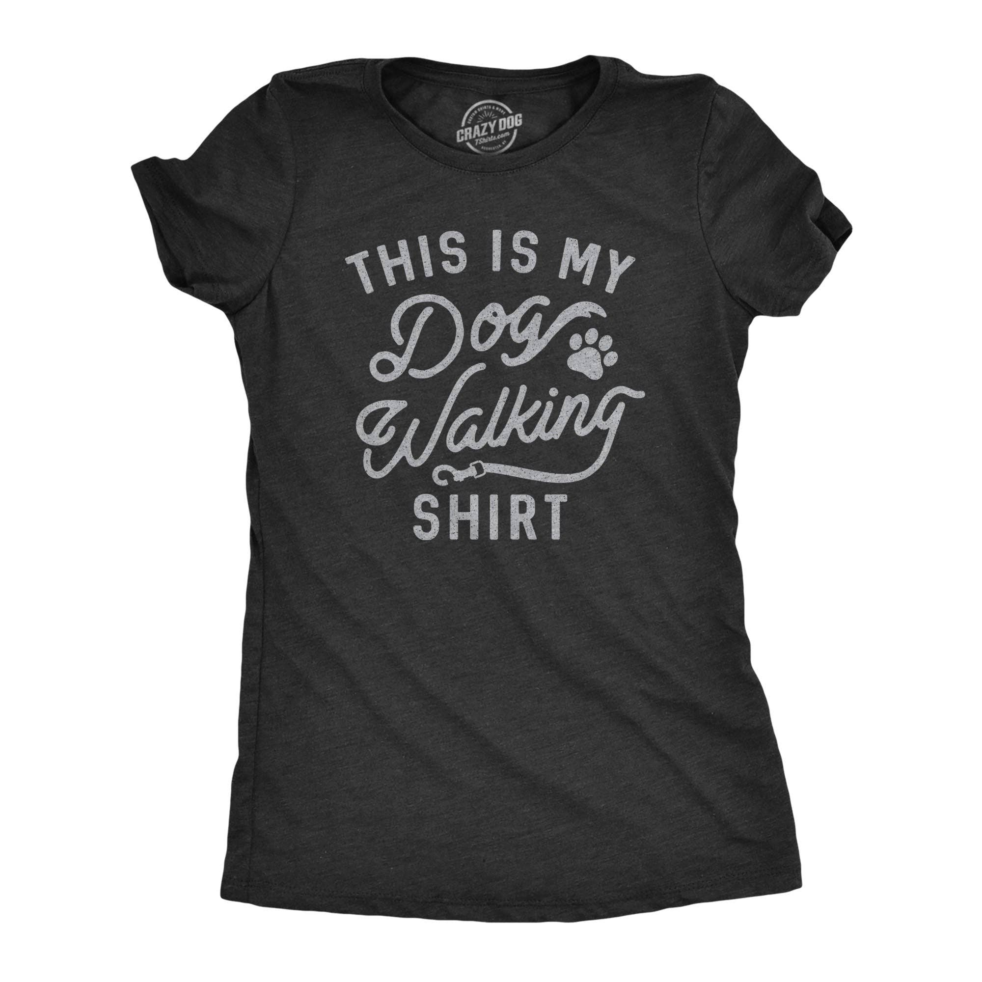 This Is My Dog Walking Shirt Women's T Shirt