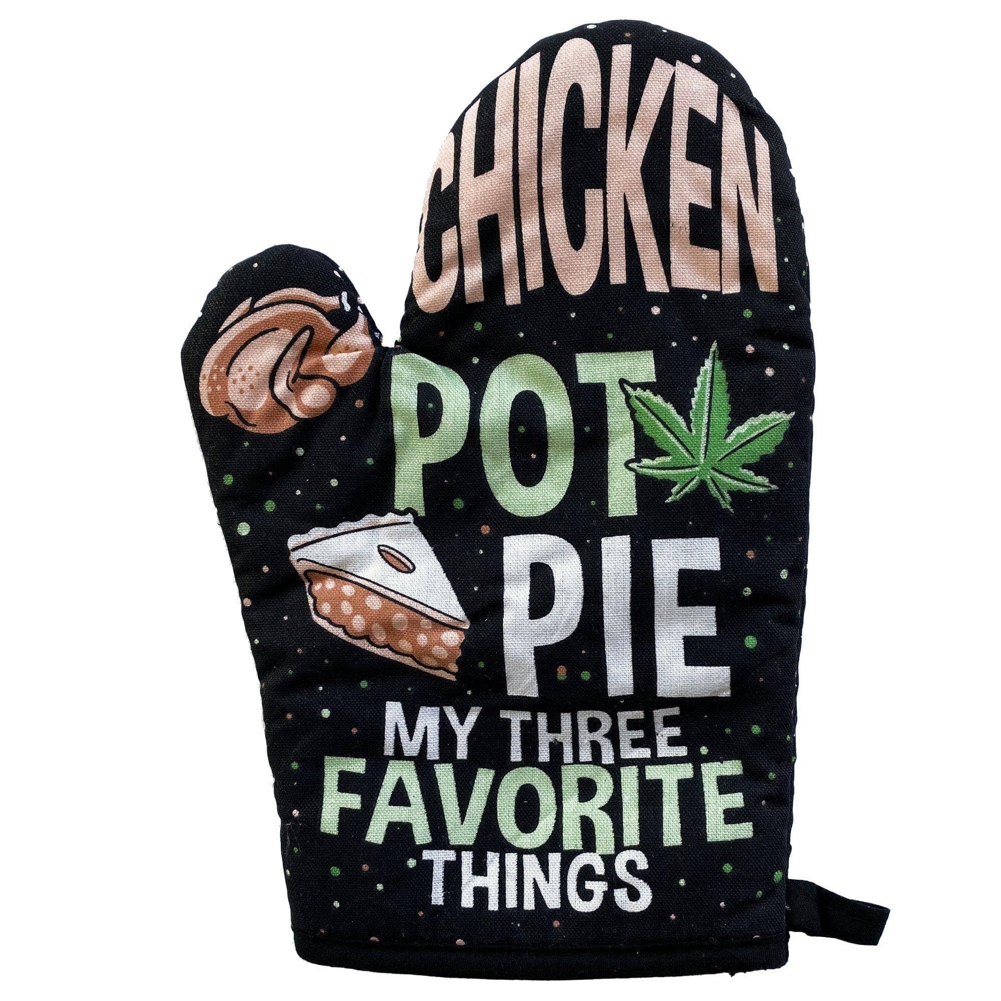 Chicken Pot Pie My Three Favorite Things Oven Mitt Weed
