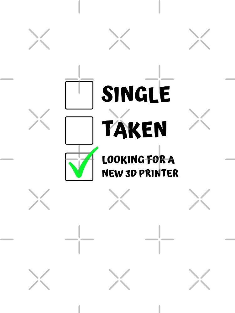 Single Taken Looking for a New 3D Printer - Funny 3D Printing by GeniusEngineer