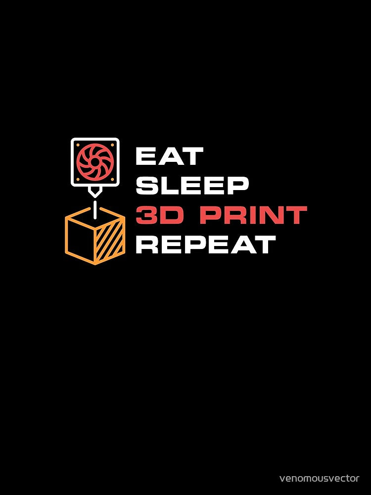 Eat Sleep 3D Print Repeat - 3D Printing creative design by venomousvector