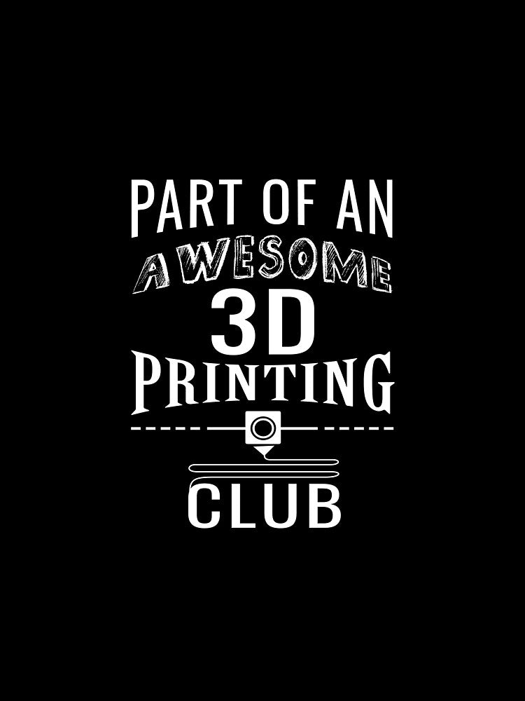 Part of An Awesome 3D Printing Club by FishingloversYT