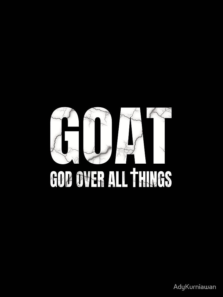 GOAT God Over All Things Christian Faith Acronym by AdyKurniawan