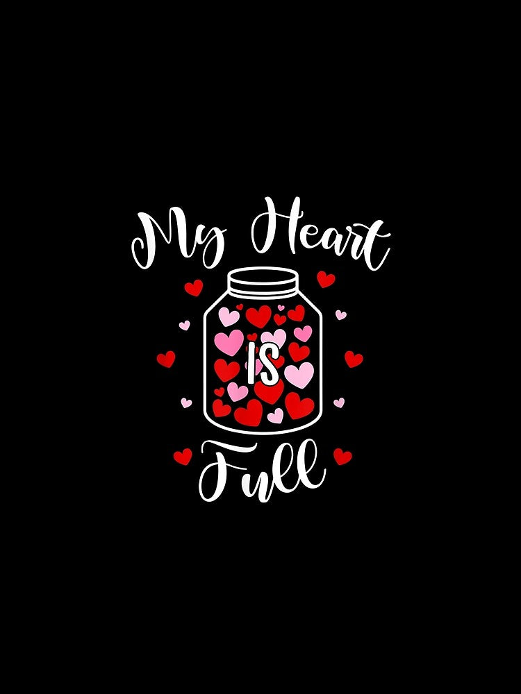 Valentines Day My Heart Is Full Love Heart Graphic Men Women by cysandy