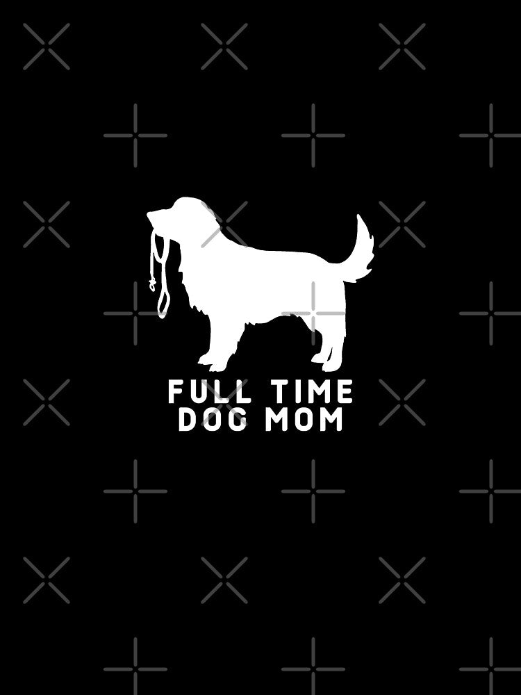 Full Time Dog Mom #4 by SalahBlt