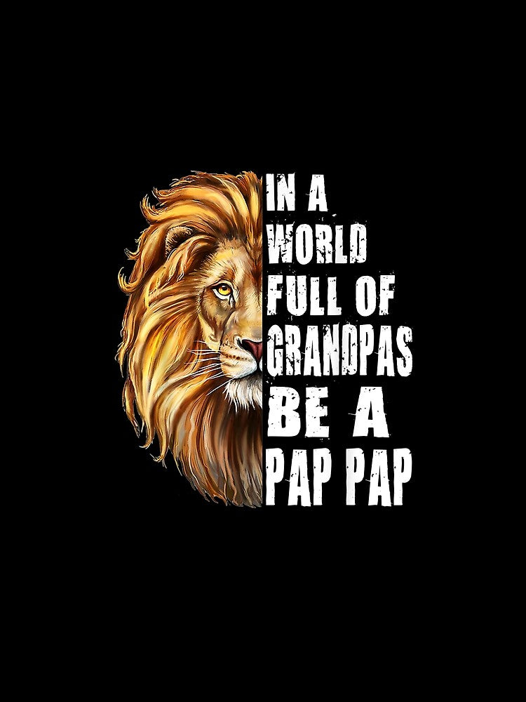 Mens In A World Full Of Grandpas Be A Pap Pap Father's Day Pap by anniet33