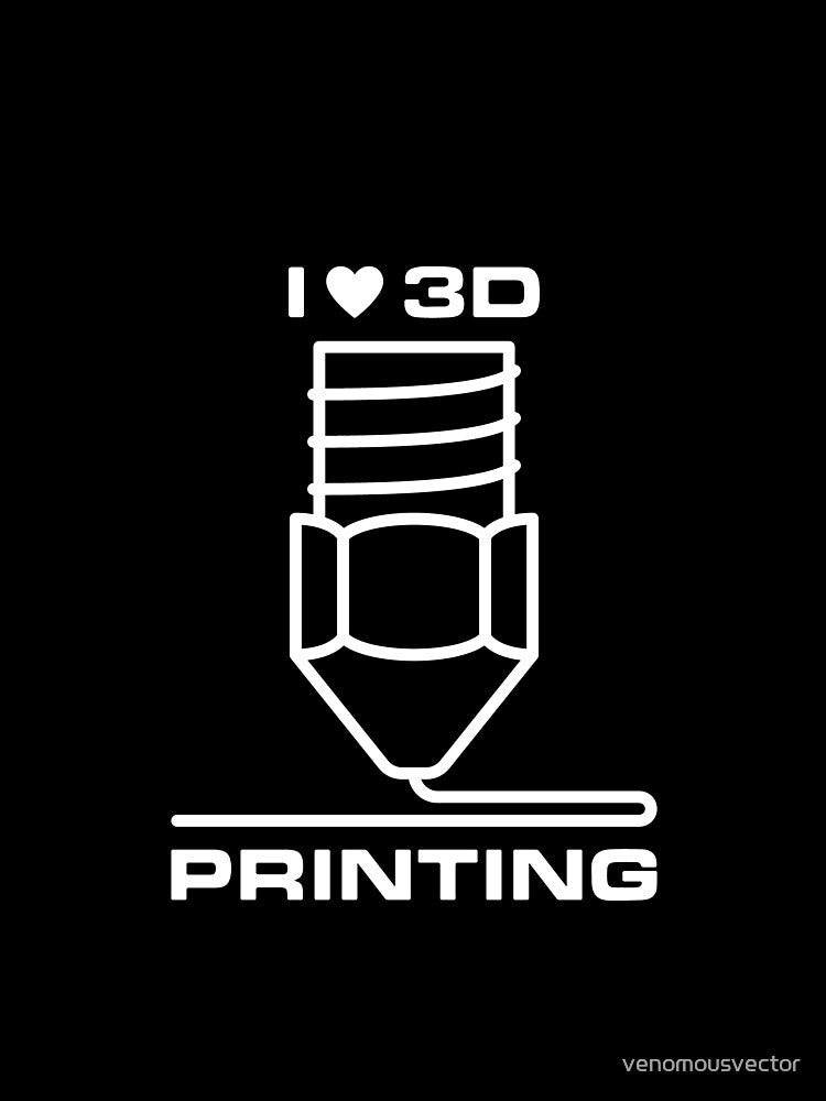 I Love 3D Printing minimal design for 3D Printers Nerds by venomousvector
