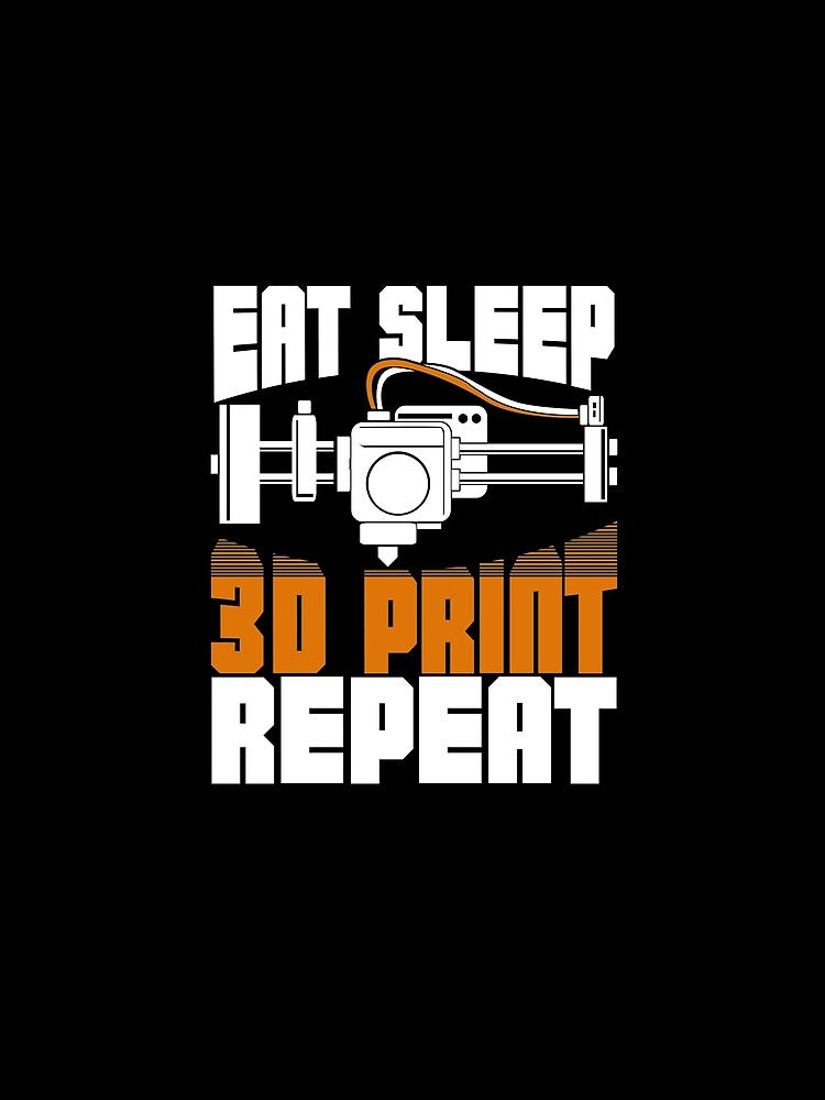 Eat Sleep 3D Print Repeat by Marcid95