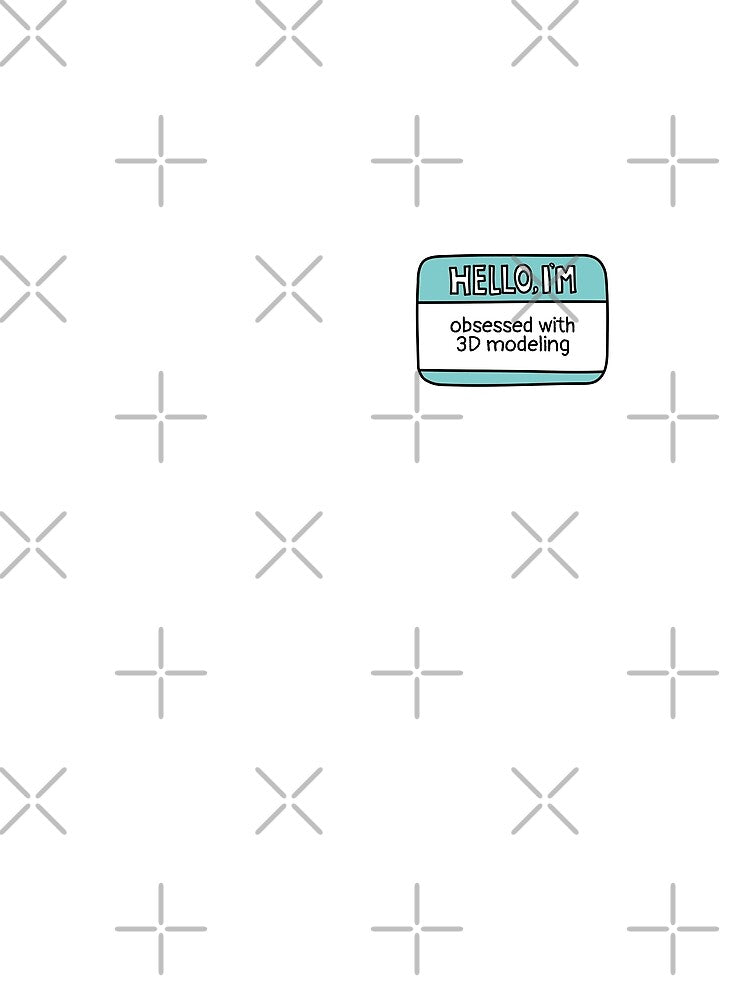 I'm Obsessed with 3D Modeling Fun Name Tag by MaryAller