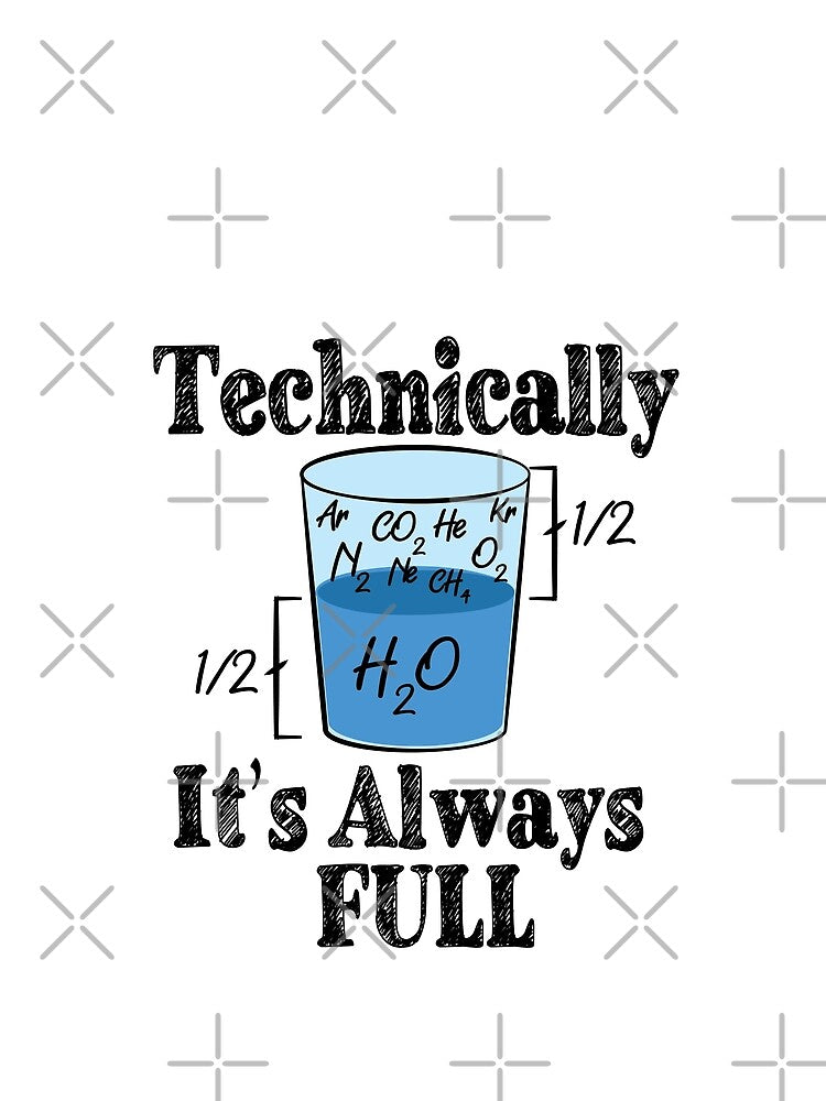 Technically Its Always Full - Science Optimism by TravelScientist