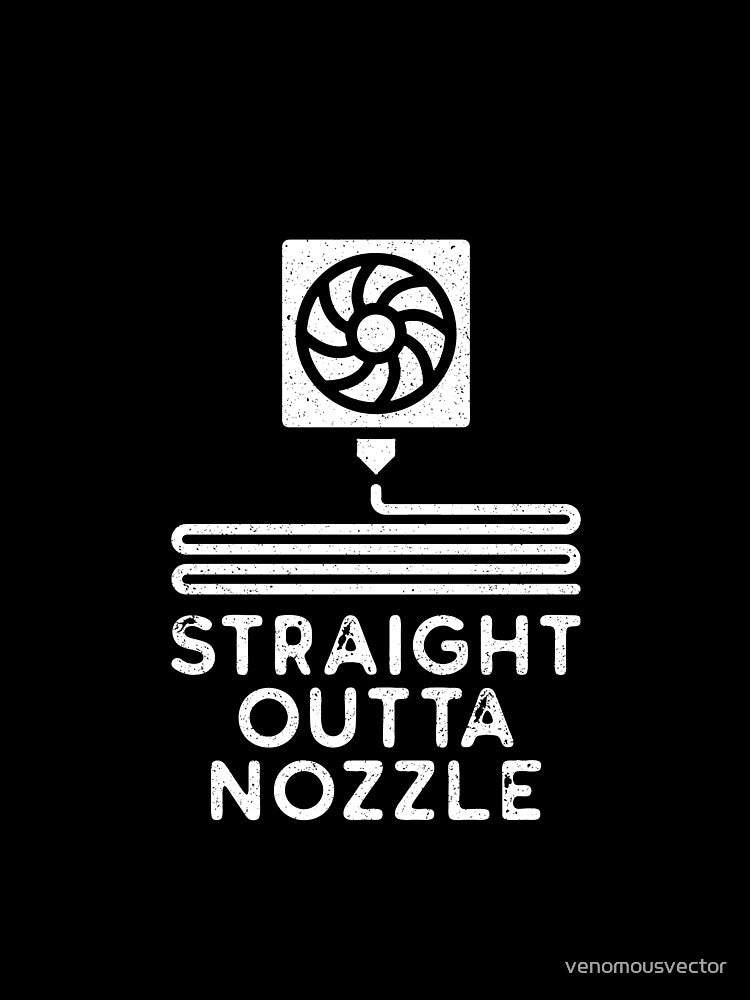 3d Printer Extruder and Filament Distressed Modern Design - Straight Outta Nozzle by venomousvector