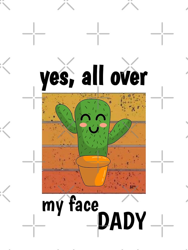 yes all over my face daddy burger, Yes all over my face daddy by We are waiting  For You