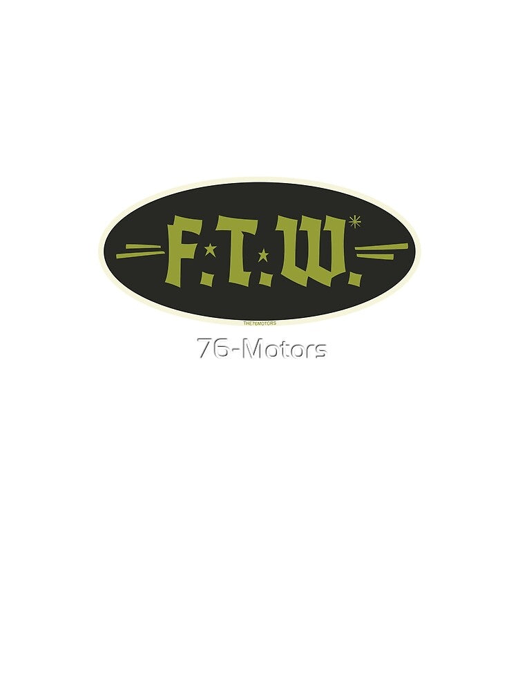 FTW by 76-Motors Unisex
