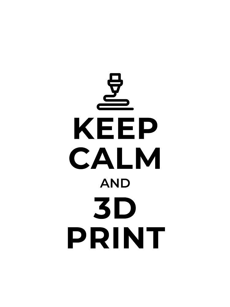 Keep Calm & 3D Print Black by Valeria Momo & Mattia 3D