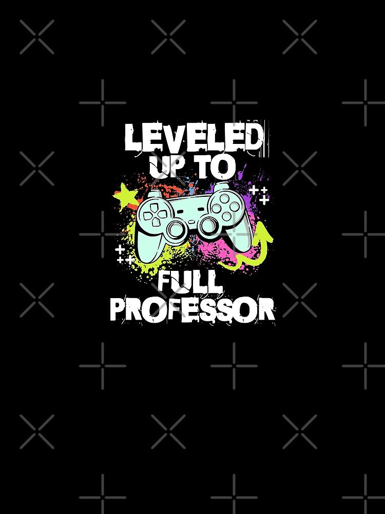 Leveled Up To Full Professor | Funny Full Professor | Full Professor Gift | Professor Promotion | Full Professor Present | Full Professor Gamer by jadedscientist