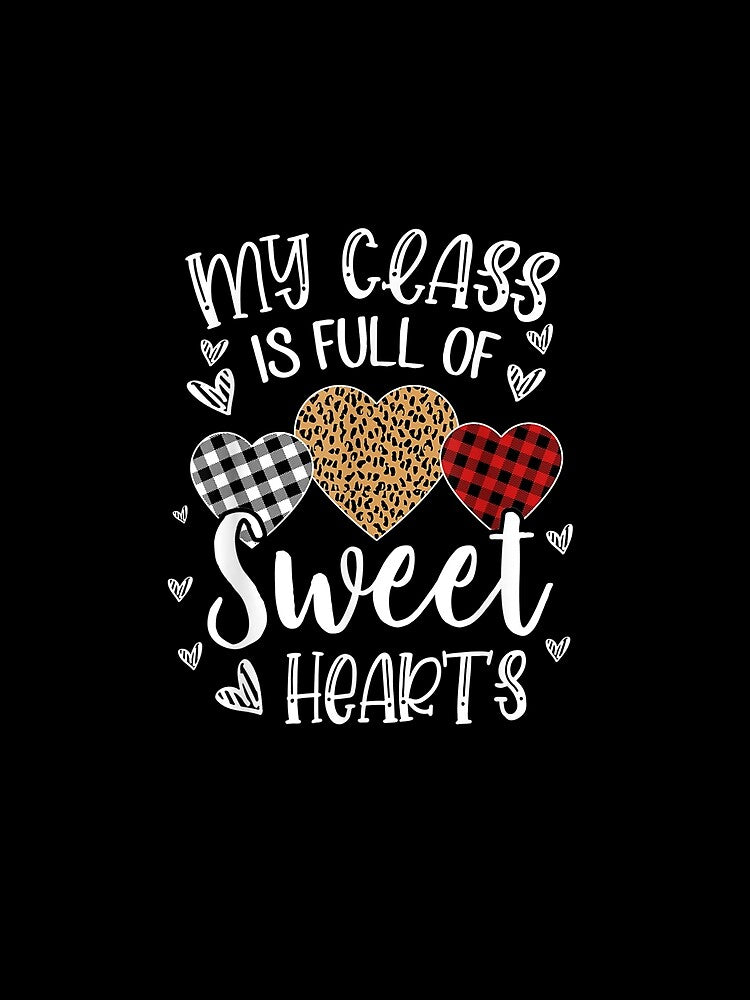 My Class Is Full Of Sweethearts Teachers Gift Leopard Plaid by shirleyfinley