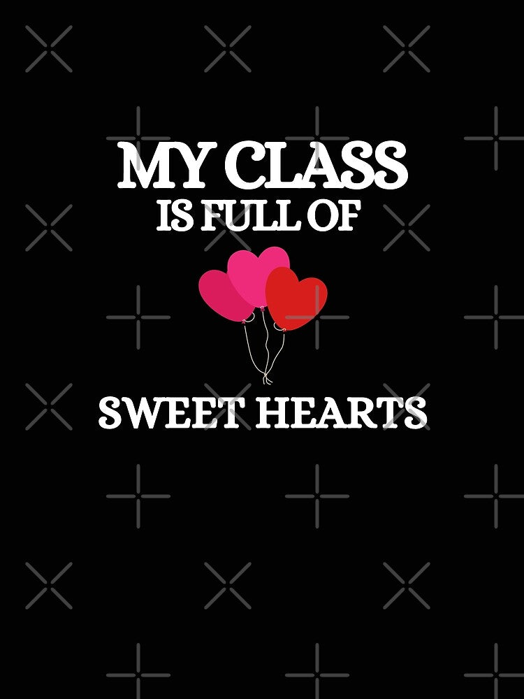 My Class Is Full Of Sweet hearts by Gmaish